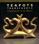 Leslie Ferrin's 'Teapots Transformed'